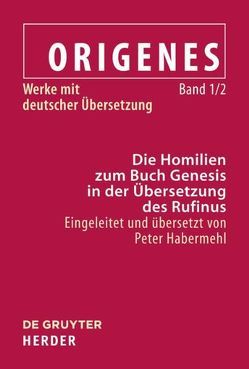 Die Homilien zum Buch Genesis von Habermehl,  Peter, Origenes
