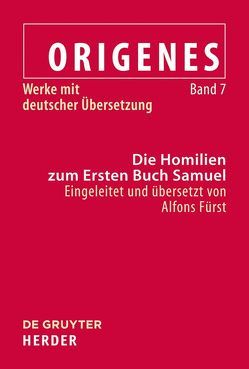 Die Homilien zum Ersten Buch Samuel von Fürst,  Alfons, Origenes