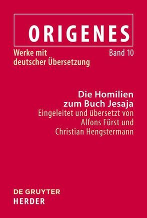 Origenes: Werke mit deutscher Übersetzung / Die Homilien zum Buch Jesaja von Fürst,  Alfons, Hengstermann,  Christian