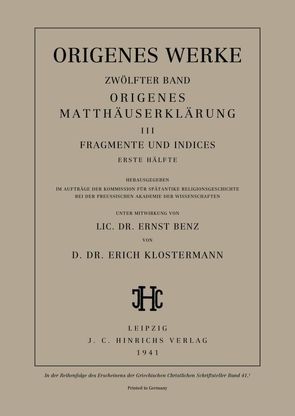 Origenes: Werke / Origenes Matthäuserklärung III: Fragmente und Indices, Erste Hälfte von Benz,  Ernst, Klostermann,  Erich