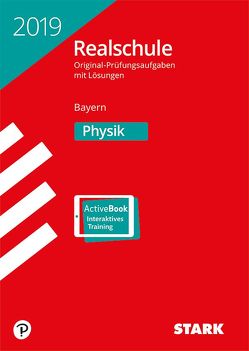 STARK Original-Prüfungen Realschule 2019 – Physik – Bayern