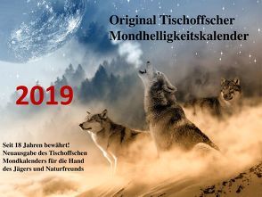 Original Tischoffscher Mondhelligkeitskalender 2019 von Tischoff,  Heinz-Manfred