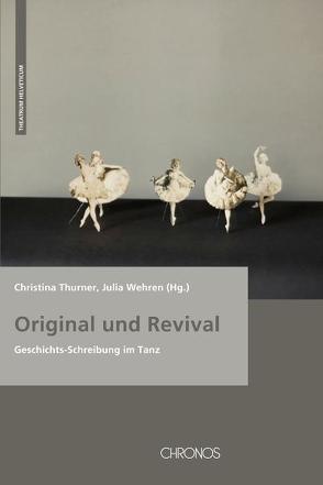 Original und Revival von Thurner,  Christina, Wehren,  Julia