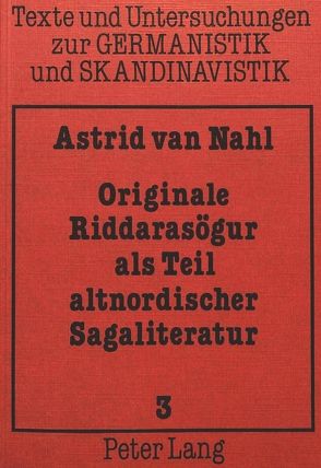 Originale Riddarasögur als Teil altnordischer Sagaliteratur von Nahl,  Astrid van