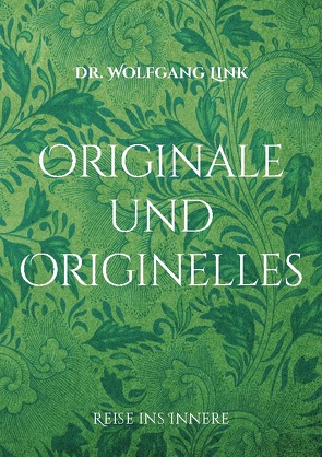 Originale und Originelles von Link,  Wolfgang