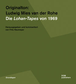 Originalton: Ludwig Mies van der Rohe von Neumeyer,  Fritz