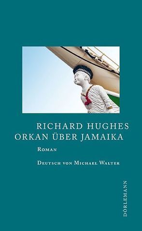 Orkan über Jamaika von Hughes,  Richard, Walter,  Michael