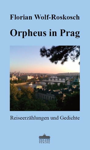 Orpheus in Prag von Wolf-Roskosch,  Florian