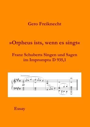 „Orpheus ists, wenn es singt“ von Freiknecht,  Gero