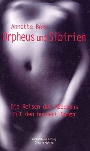 Orpheus und Sibirien von Berr,  Annette