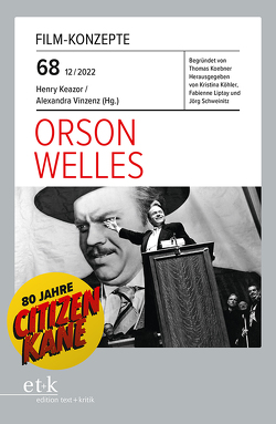 Orson Welles von Keazor,  Henry, Köhler,  Kristina, Liptay,  Fabienne, Schweinitz,  Jörg, Vinzenz,  Alexandra