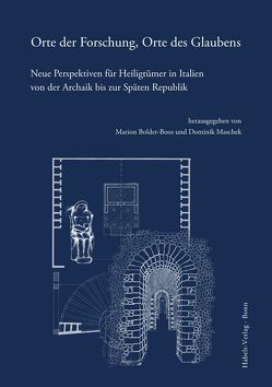 Orte der Forschung, Orte des Glaubens von Bolder-Boos,  Marion, Maschek,  Dominik