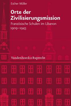 Orte der Zivilisierungsmission von Möller,  Esther