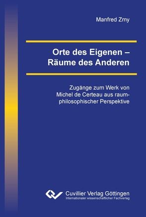 Orte des Eigenen – Räume des Anderen von Zmy,  Manfred