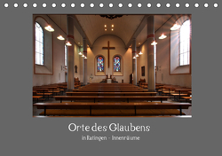 Orte des Glaubens in Ratingen – Innenräume (Tischkalender 2021 DIN A5 quer) von Metelmann,  Ulrich