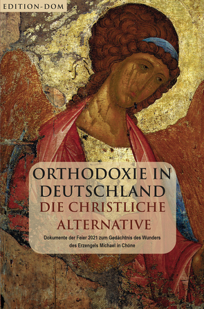 Orthodoxie in Deutschland – die Christliche Alternative von Hayes,  Cornelia, Lissmann,  Martin, Peter U.,  Trappe, Rauer,  Justin, Wolf,  Johannes