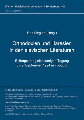 Orthodoxien und Häresien in den slavischen Literaturen von Fieguth,  Rolf