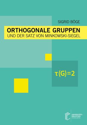 Orthogonale Gruppen und der Satz von Minkowski-Siegel von Böge,  Sigrid