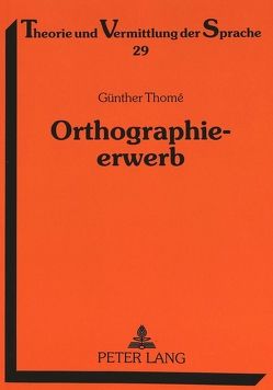 Orthographieerwerb von Thomé,  Günther