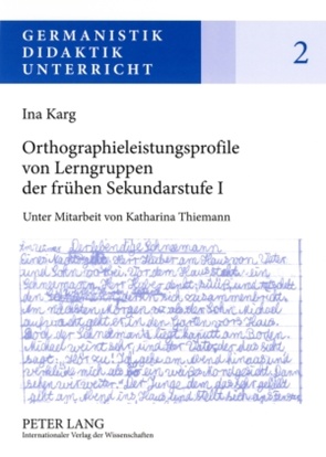 Orthographieleistungsprofile von Lerngruppen der frühen Sekundarstufe I von Karg,  Ina