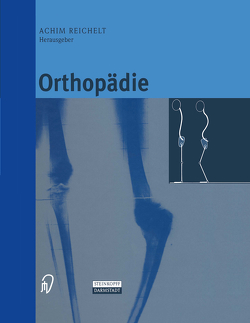 Orthopädie von Baumgartner,  R., Bernius,  P., Haag,  M., Lahm,  A., Reichelt,  Achim, Rompe,  G., Stücker,  R.