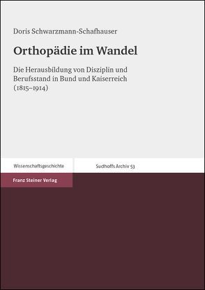 Orthopädie im Wandel von Schwarzmann-Schafhauser,  Doris