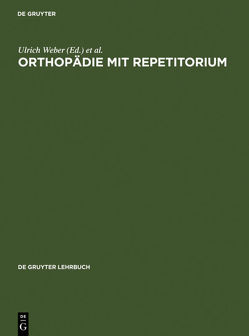 Orthopädie mit Repetitorium von Weber,  Ulrich, Zilch,  Hans