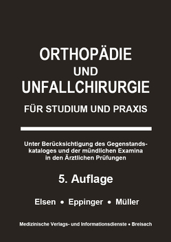 Orthopädie und Unfallchirurgie von Elsen,  Achim, Eppinger,  Matthias, Mueller,  Markus