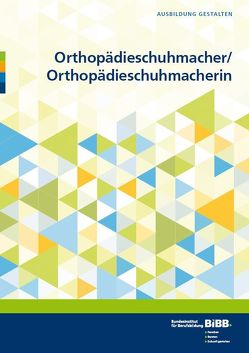 Orthopädieschuhmacher/Orthopädieschuhmacherin von Fitzner-Kohn,  Petra, Reuter,  Christiane