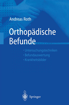 Orthopädische Befunde von Roth,  Andreas
