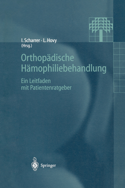 Orthopädische Hämophiliebehandlung von Hovy,  L., Scharrer,  Inge