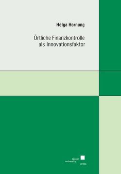 Örtliche Finanzkontrolle als Innovationsfaktor von Hornung,  Helga