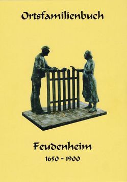 Ortsfamilienbuch Feudenheim 1650-1900 von Rudolf,  Kreutzer