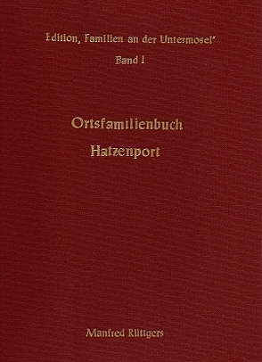 Ortsfamilienbuch Hatzenport 1706-1987 von Rüttgers,  Manfred
