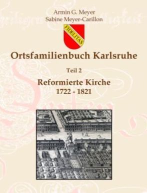 Ortsfamilienbuch Karlsruhe II von Meyer,  Armin G., Meyer-Carillon,  Sabine