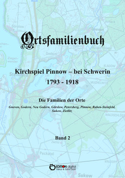 Ortsfamilienbuch Kirchspiel Pinnow – bei Schwerin 1793 – 1918. Band 2 von Ammoser,  Walter, Köhler,  Hans-Peter, Rachow,  Wilfried, Wossidlo,  Griet, Wossidlo,  Wilhelm