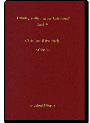 Ortsfamilienbuch Kobern 1659-1989 von Rüttgers,  Manfred