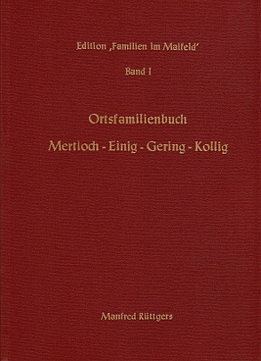 Ortsfamilienbuch Mertloch – Einig – Gering – Kollig 1656-1987 von Rüttgers,  Manfred