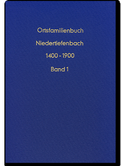 Ortsfamilienbuch Niedertiefenbach 1400-1900 von Jackmuth,  Ralph