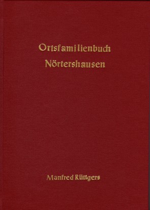 Ortsfamilienbuch Nörtershausen 1706-1990 von Rüttgers,  Manfred