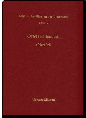 Ortsfamilienbuch Oberfell 1706-1989 von Rüttgers,  Manfred