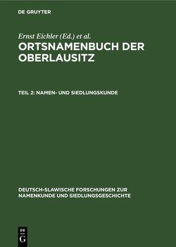 Ortsnamenbuch der Oberlausitz / Namen- und Siedlungskunde von Eichler,  Ernst, Walther,  Hans