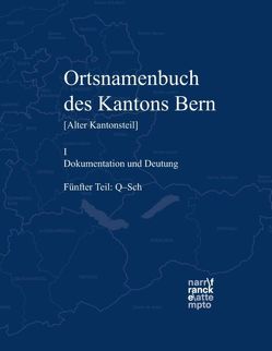 Ortsnamenbuch des Kantons Bern. Teil 5 (Q-Sch) von Hofer,  Roland, Schneider,  Thomas Franz