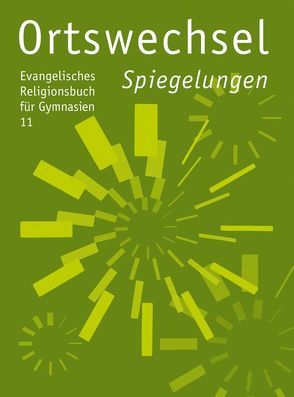 Ortswechsel 11 – Spiegelungen von Gojny,  Tanja, Görnitz-Rückert,  Sebastian, Grill-Ahollinger,  Ingrid, Rückert,  Andrea