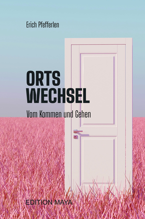 ORTSWECHSEL von Pfefferlen,  Erich