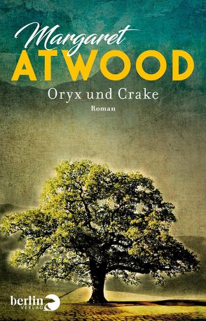 Oryx und Crake von Atwood,  Margaret, Lüdemann,  Barbara