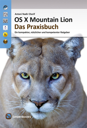 OS X Mountain Lion – Das Praxisbuch von Cherif,  Antoni Nadir