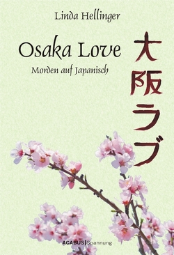 Osaka Love. Morden auf Japanisch von Hellinger,  Linda