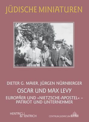 Oscar und Max Levy von Maier,  Dieter G, Nürnberger,  Jürgen
