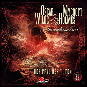 Oscar Wilde & Mycroft Holmes – Folge 39 von Diverse, Maas,  Jonas, Reins,  Reent, Rotermund,  Sascha